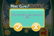The pop-up which appears when you press on the Rovio button on the 1.0 version.