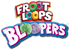 Froot Loops Bloopers