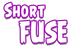 Short Fuse