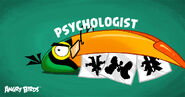 As a Psychologist in Angry Birds Career Test.