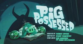 PigPossessed