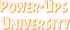 Power-Ups University