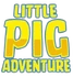 Little Pig Adventure