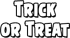 Trick or Treat