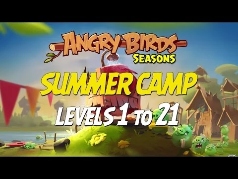 Angry_Birds_Seasons_Summer_Camp_Levels_1_to_21_-_3_Star_Compilation_Walkthrough