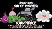 Angry Birds- Out of Darkness Music - Warning Entering Castle! Version II-0