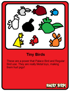 Their trading cards. See Angry Birds: Trading Cards.