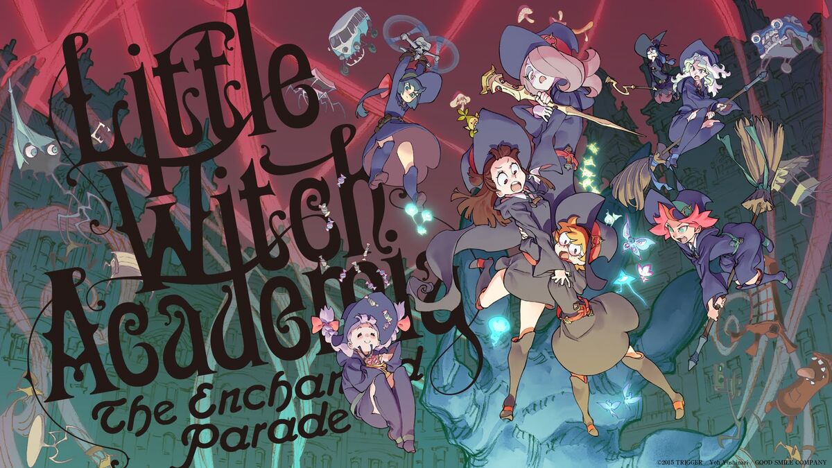 Little Witch Academia | Отаку Вики | Fandom