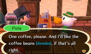 Pete specifies which coffee beans he likes.