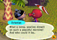 Octavian rudely greeting the player in Animal Crossing.