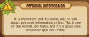 The warning the player will receive when Animal Jam Classic's chat filter suspects that the player is trying to steal or give out personal information.