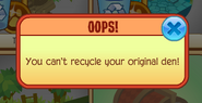 The pop-up when attempting to recycle the original Small House den