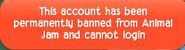 The updated message when attempting to log into a permanently banned account.