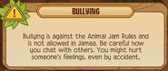 The warning the player will receive when Animal Jam Classic's chat filter suspects the player is bullying.