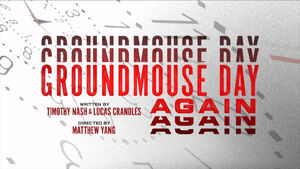 Groundmouse Day Again Title