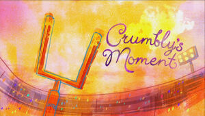 Crumbly's Moment Title