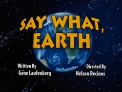 Say what earth title