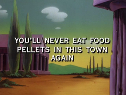 You'll never eat food pellets in this town again title