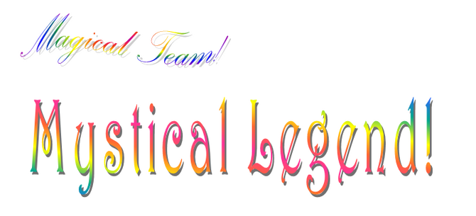 Magical Team! Mystical Legend!