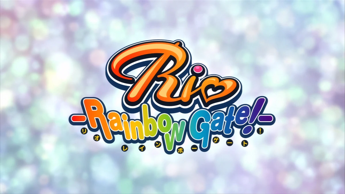 Rio: Rainbow Gate! | Anime Rainbow Wiki | Fandom