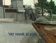 My Name is Jake (Part 1)