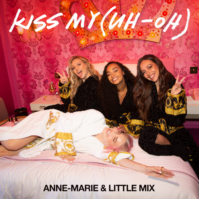 Kiss My (Uh Oh), The Anne-Marie Wiki