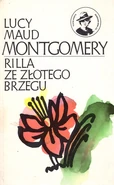 Rilla ze Złotego Brzegu (lit: Rilla of Golden Coast), Nasza Księgarnia hardcover reissue, translated by Janina Zawisza-Krasucka (Warsaw, Poland, 1977)