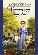 AHoD Polish.jpg (55 KB) Wymarzony dom Ani, Wydawnictwo Literackie 100th anniversary paperback reissue, translated by Stefan Fedyński, cover illustrated by Ben Stahl (Kraków, Poland, 2008)