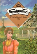 AHoD Polish3.jpg (88 KB) Wymarzony dom Ani, Nasza Księgarnia paperback reissue, translated by Stefan Fedyński, illustrated by Bogdan Zieleniec (Warsaw, Poland, 1993)