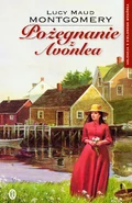 FCoA Polish.jpg (1.03 MB) Pożegnanie z Avonlea, Wydawnictwo Literackie hardcover edition, translated by Ewa Fiszer and Agnieszka Kuc, cover illustrated by Ben Stahl (Kraków, Poland, 2015)