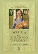 Droga do Zielonego Wzgórza (lit:Road to Green Gables), Wydawnictwo Literackie edition, translated by Agnieszka Kuc (Kraków, Poland, 2009)