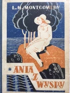 Ania z wyspy: dalsze dzieje Ani z Zielonego wzgórza i Ani z Avonlea, Dom Książki Polskiej hardcover edition, translated by Andrzej Magórski (Warsaw, Poland, 1930)