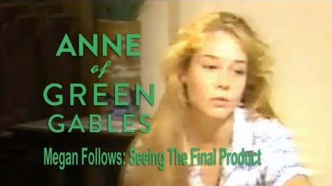 Anne of Green Gables (1985) Interview - Megan Follows on Seeing the Final Product