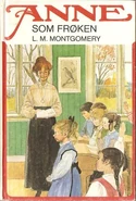 Anne som frøken, translated by Mimi Sverdrup Lunden (Anne of Avonlea)