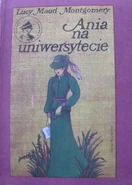 AotI Polish1986.jpg (45 KB) Ania na Uniwersytecie, Nasza Księgarnia paperback reissue, translated by Janina Zawisza-Krasucka, illustrated by Bogdan Zieleniec (Warsaw, Poland, 1986)