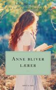 Anne bliver lærer, translated by Gitte Nordbo (Anne of Avonlea)
