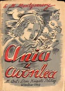 AoA Polish1948.jpg (153 KB) Ania z Avonlea (lit: Anne of Avonlea), M. Arct i Dom Ksiazki Polskiej hardcover edition, translated by Rozalia Bernsteinowa (Wrocław, Poland, 1948)