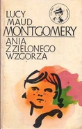 AoGG Polish1976.jpg (123 KB) Ania z Zielonego Wzgórza, translated by Rozalia Bernsteinowa, illustrated by Bogdan Zieleniec (Anne of Green Gables, 1976)