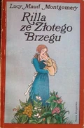 Rilla ze Złotego Brzegu, Nasza Księgarnia paperback reissue, translated by Janina Zawisza-Krasucka (Warsaw, Poland, 1983)