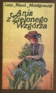 AoGG Polish1980.jpeg (63 KB) Ania z Zielonego Wzgórza, translated by Rozalia Bernsteinowa, illustrated by Bogdan Zieleniec (Anne of Green Gables, 1980)