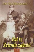 Eni iz Zelenih zabata (lit: Anne of Green Gables), Stubovi kulture paperback edition, translated by Đorđe Krivokapić (Belgrade, Serbia, 1998)