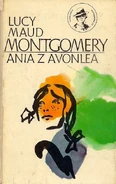 AoA Polish1976.jpg (92 KB) Ania z Avonlea, Nasza Księgarnia hardcover reissue, translated by Rozalia Bernsteinowa, illustrated by Bogdan Zieleniec (Warsaw, Poland, 1976)