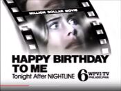WPVI Channel 6 - Million Dollar Movie: Happy Birthday To Me - Late Night Tonight ident for May 11, 1989