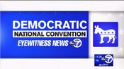 WABC Channel 7 Eyewitness News - Democratic National Convention open from late July 2016