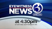 WFSB Channel 3 Eyewitness News 4:30PM Weekday - Weekdays...Starting promo for September 9, 2019