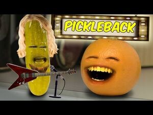 Annoying_Orange_-_Pickleback_(Nickelback_parody)