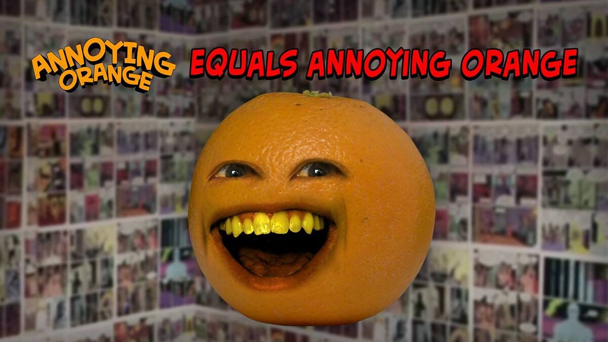 Annoying Orange Equals Annoying Orange Annoying Orange Wiki Fandom