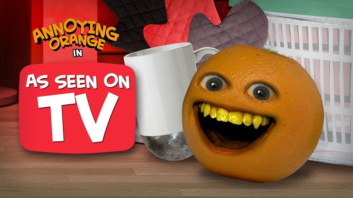 Annoying Orange As Seen On Tv Annoying Orange Wiki Fandom