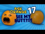 Annoying Orange - Ask Orange 17- See My Butt?!?!