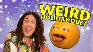 Annoying Orange: Weird Al Holiday Duet! | Annoying Orange Wiki